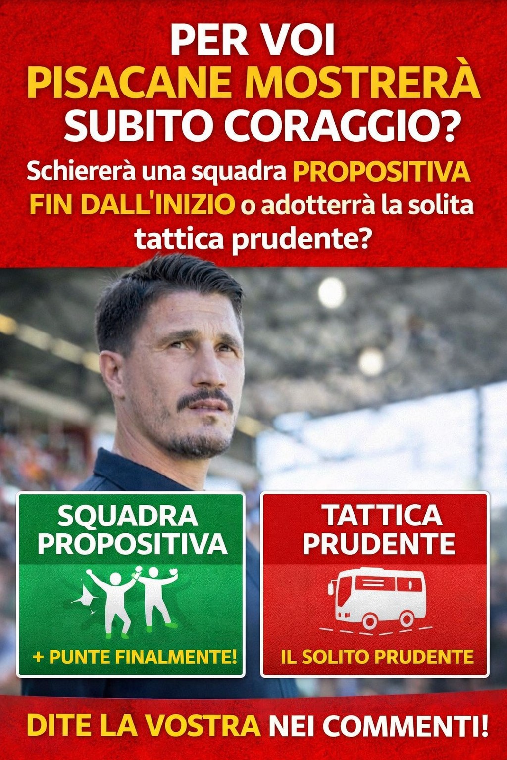 Pisacane, ultima chiamata: ora serve coraggio vero!